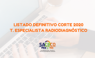 LISTADO DEFINITIVO CORTE 2020-Técnico Especialista Radiodiagnóstico